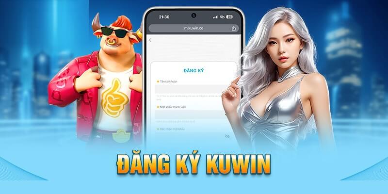 4 bước đăng ký nhà cái Kuwin siêu nhanh