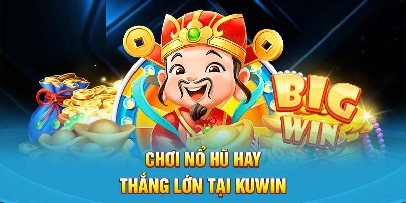 Game nổ hũ thắng lớn