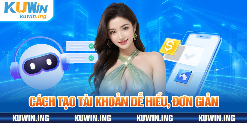 Cách tạo tài khoản dễ hiểu, đơn giản