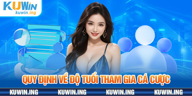 Quy định về độ tuổi tham gia cá cược