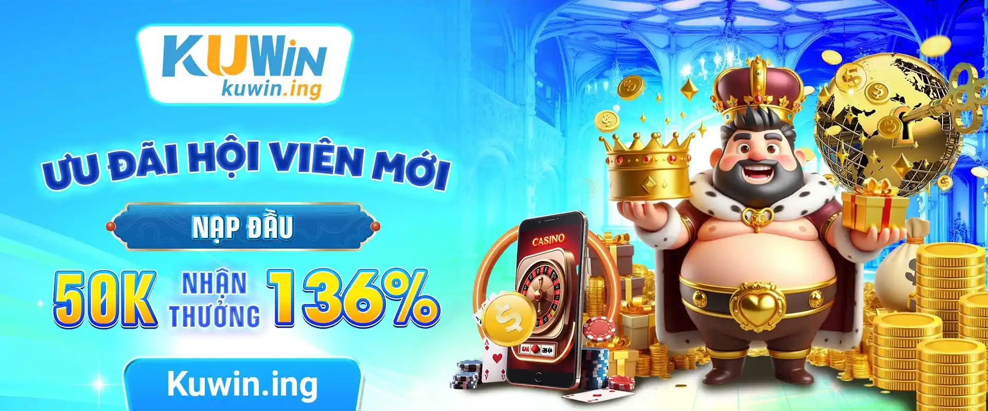 Ưu Đãi Hội Viên Mới Nạp Đầu 50K Nhận Thưởng Đến 136%