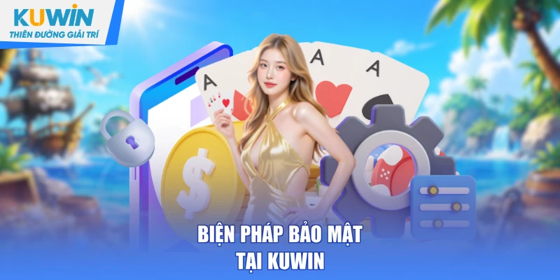 Biện pháp bảo mật tại KUWIN