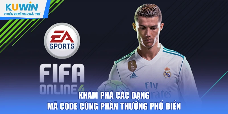 Khám phá các dạng mã code cùng phần thưởng phổ biến