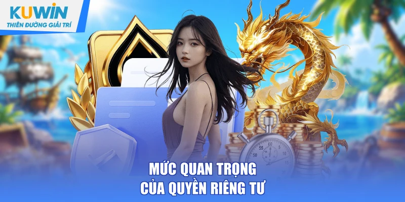 Mức quan trọng của quyền riêng tư